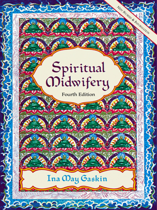 Title details for Spiritual Midwifery by Ina May Gaskin - Wait list